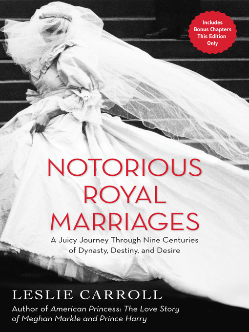 Title details for Notorious Royal Marriages by Leslie Carroll - Available
